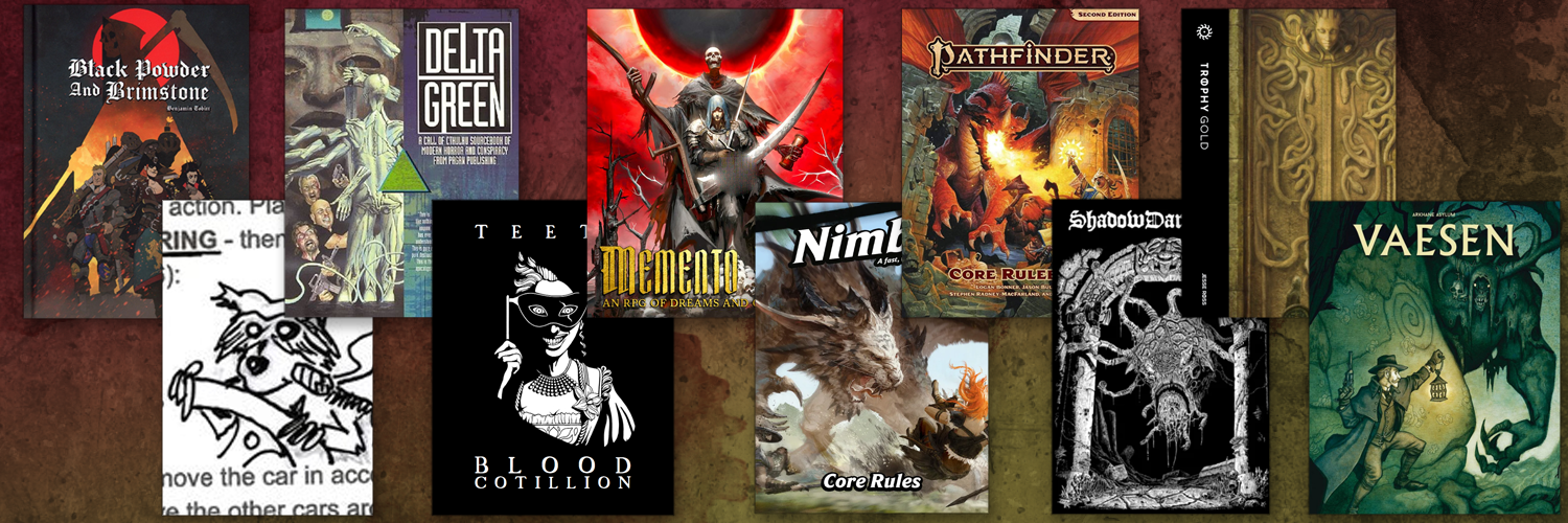 Dark and Dangerous TTRPGs (III)